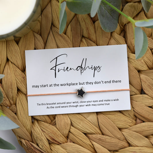 CLEARANCE - Friendships May Start At The Workplace But They Don't End There Wish Bracelet