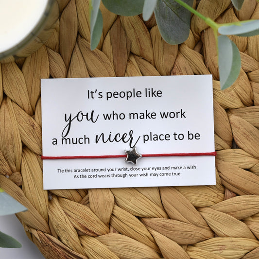 CLEARANCE - It's People Like You Who Make Work A Much Nicer Place To Be Wish Bracelet