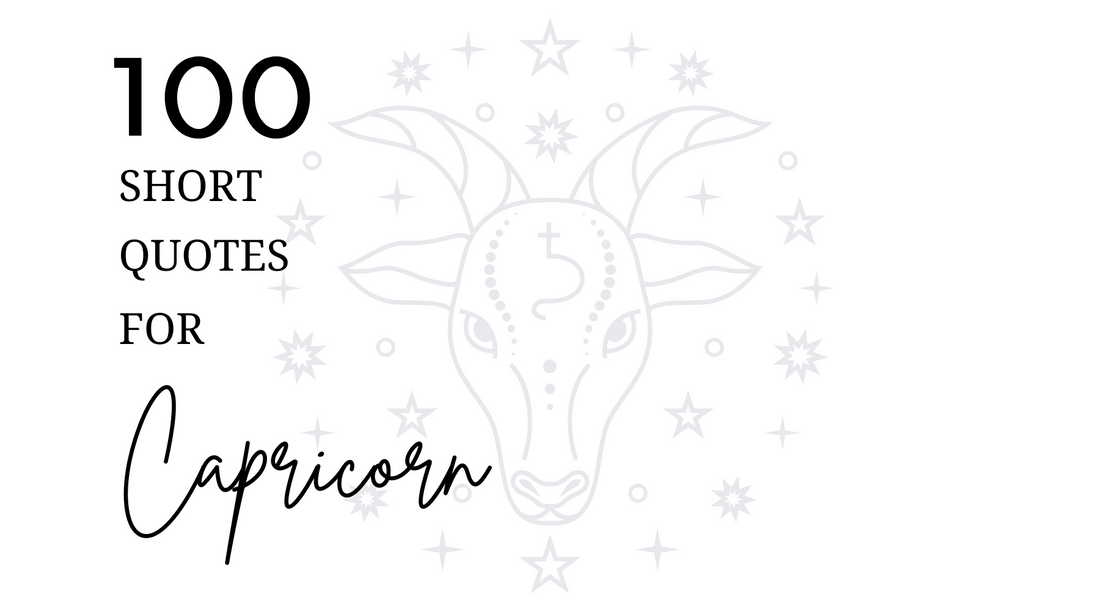 100 Short Quotes For Capricorn