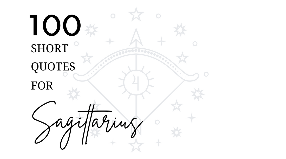 100 Short Quotes For Sagittarius