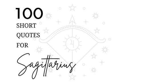 100 Short Quotes For Sagittarius