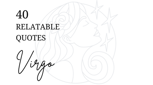40 Relatable Quotes - Virgo