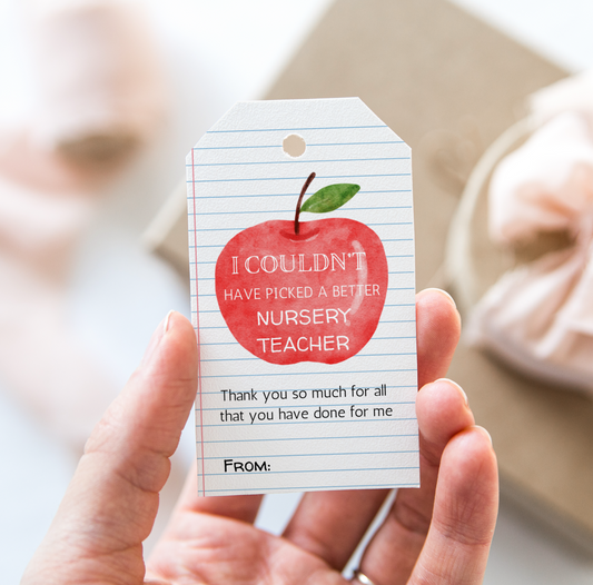 DIGITAL Nursery Teacher I Couldn't Have Picked A Better Gift Tag (4005)